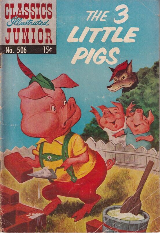 Classics Illustrated Junior #506 - Gilberton - The 3 Little Pigs - HRN 560 1959