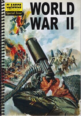 World War II (Classics Illustrated Special #166A) - most recent edition 2012 NEW