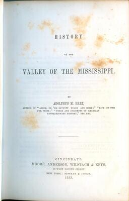 History of the Valley of the Mississippi by Adolphus M. Hart, Cincinnati, 1853