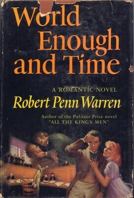 World Enough and Time - Robert Penn Warren, HC 1st DJ