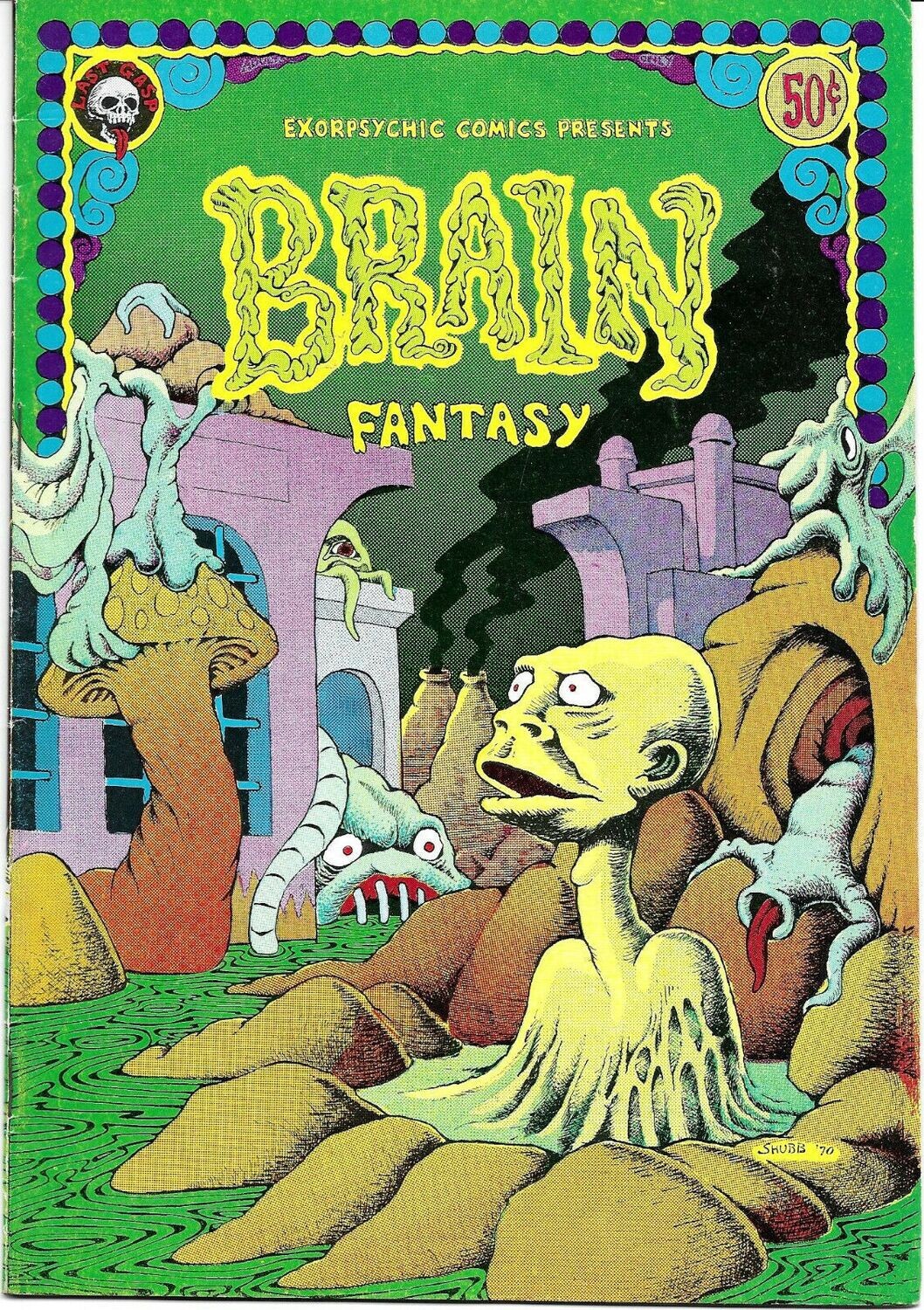 Brain Fantasy #1, Last Gasp, May 1972, 50¢ cover - Rick Shubb art