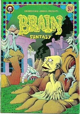 Brain Fantasy #1, Last Gasp, May 1972, 50¢ cover - Rick Shubb art