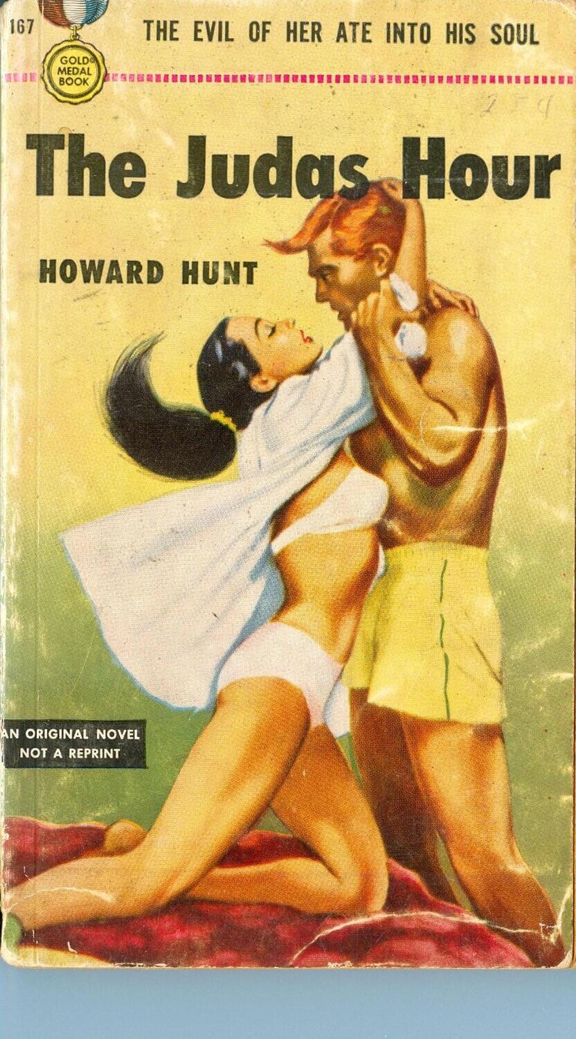 Gold Medal Book #167 - The Judas Hour by Howard Hunt, 1951, 25¢ cover, good girl