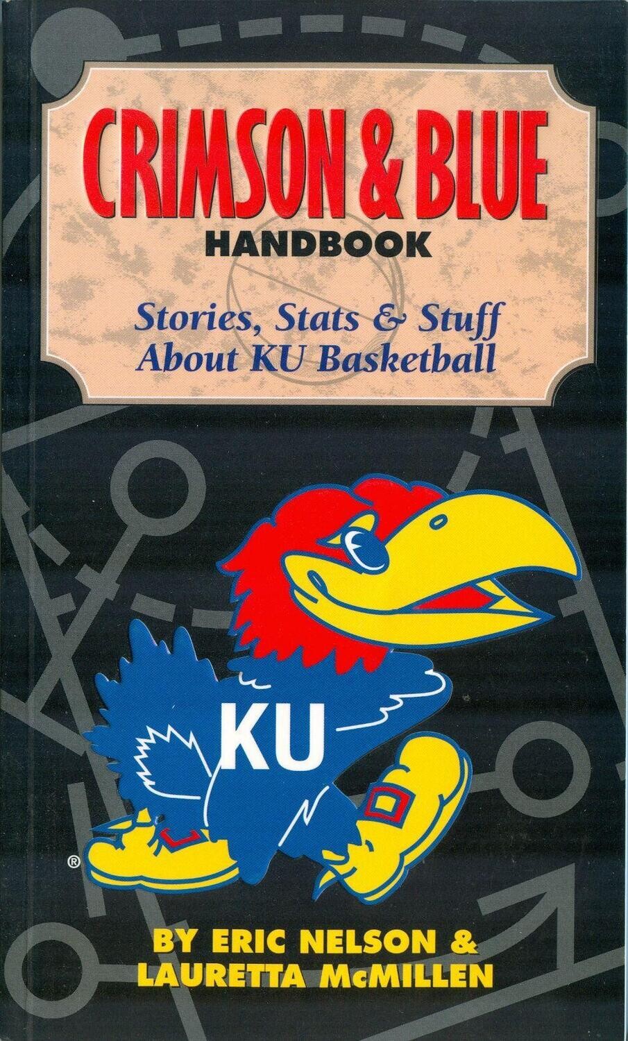 Crimson &amp; Blue Handbook - Stories, Stats and Stuff about KU Basketball