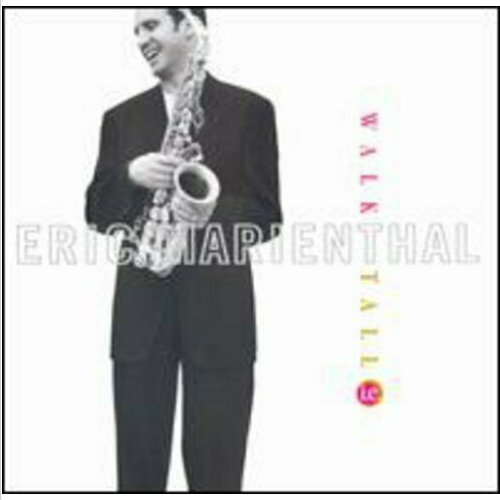 Walk Tall: Tribute to Cannonball Adderley by Eric Marienthal (CD, 1998)