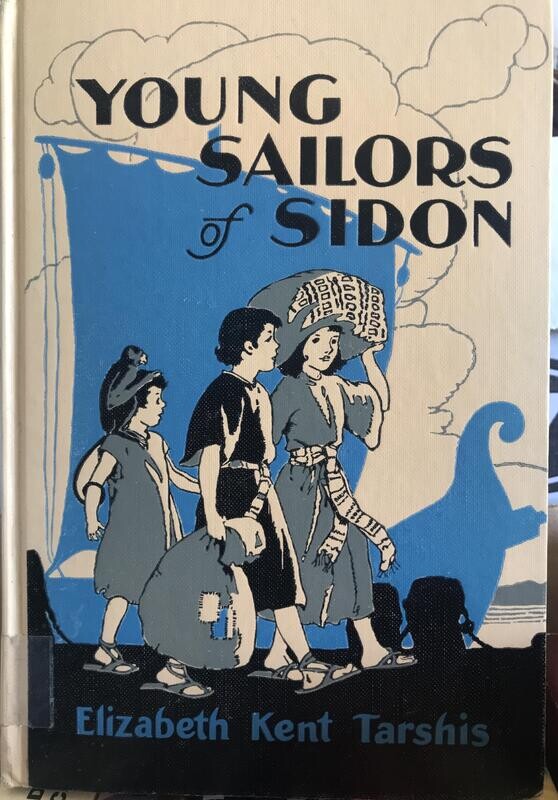 Young Sailors of Sidon: A Story of Long Ago Phoenicia - 1938 HC first edition