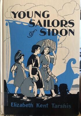Young Sailors of Sidon: A Story of Long Ago Phoenicia - 1938 HC first edition