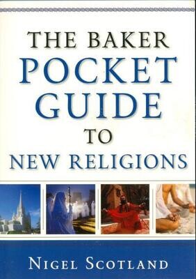 The Baker Pocket Guide to New Religions by Nigel Scotland. Baker Books, 2006