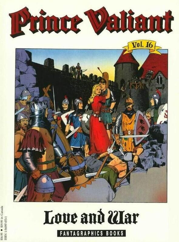 Prince Valiant Vol. 16: Love and War, Fantagraphics, Story &amp; art by Hal Foster.