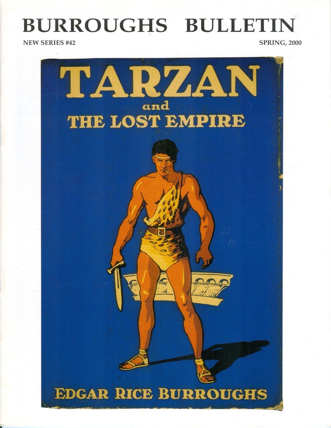 Burroughs Bulletin (New Series) #42, Spring 2000 - Tarzan and the Lost Empire $7