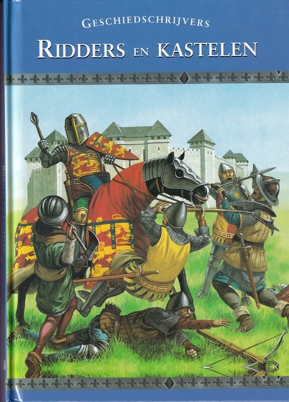 Geschiedschrijvers: Ridders en Kastelen by Jackie Gaff, Knights &amp; Castles, Dutch
