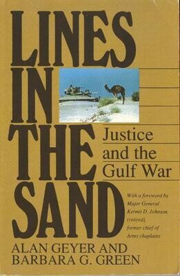 Lines in the Sand: Justice and the Gulf War - Alan Geyer and Barbara G. Green
