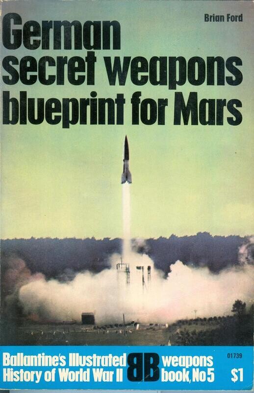 German Secret Weapons: Blueprint for Mars by Brian Ford, weapons book, No. 5