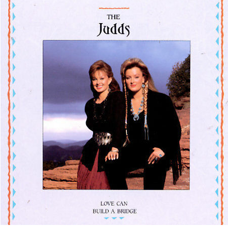 Love Can Build a Bridge by The Judds (CD, Nov-1996, Curb)