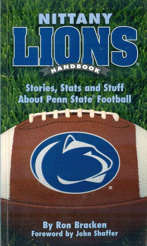 Nittany Lions Handbook - Stories, Stats and Stuff about Penn State Football