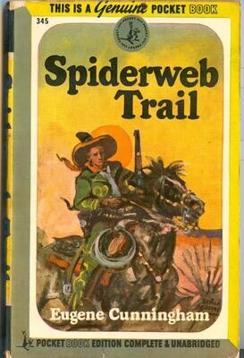 Pocket #345 - Spiderweb Trail by Eugene Cunningham - March 1946 vintage western