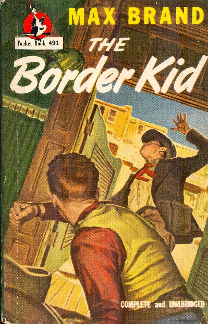 Pocket #491 - The Border Kid by Max Brand - February 1948 vintage western PB
