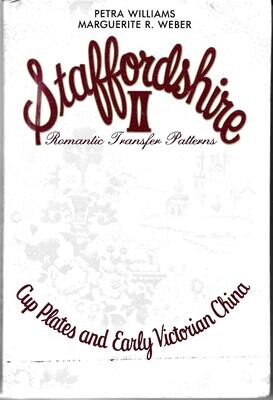 Staffordshire II: Romantic Transfer Patterns: Cup Plates &amp; Early Victorian China