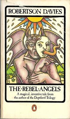 The Rebel Angels by Robertson Davies - Penguin, 1982