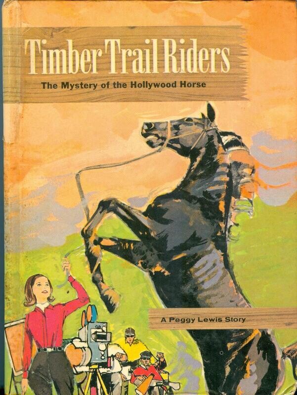 Whitman #1516 - Peggy Lewis: Timber Trail Riders, Mystery of the Hollywood Horse