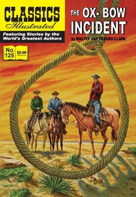 Ox-Bow Incident (Classics Illustrated #125) Modern Canadian Edition, new copy!