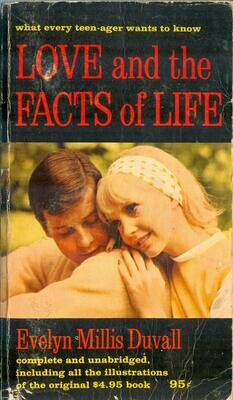 Love and the Facts of Life by Evelyn Millis Duvall - Association Press, 1967 95¢