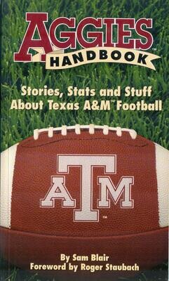 Aggies Handbook - Stories, Stats and Stuff about Texas A&amp;M Football