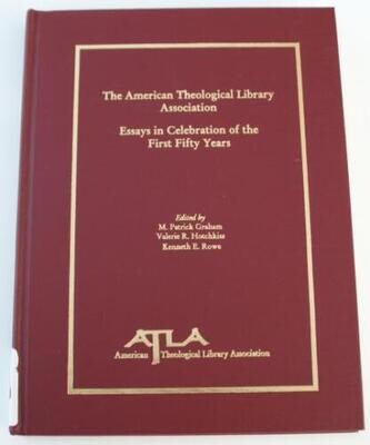 ATLA: Essays in Celebration of the First Fifty Years