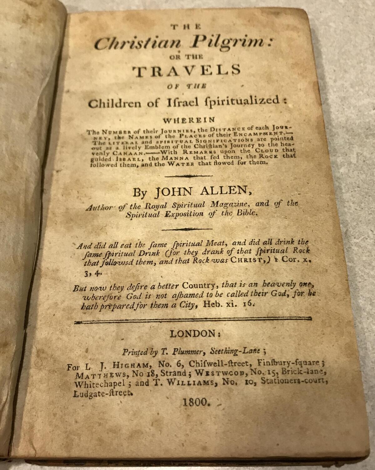 Christian Pilgrim: or the Travels of the Children of Israel Spiritualized - 1800