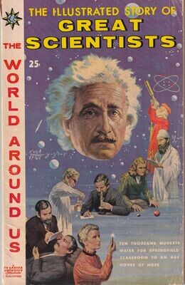 World Around Us #18 - Illustrated Story of Great Scientists, February 1960 25¢ cover price, Gilberton, EC artists!