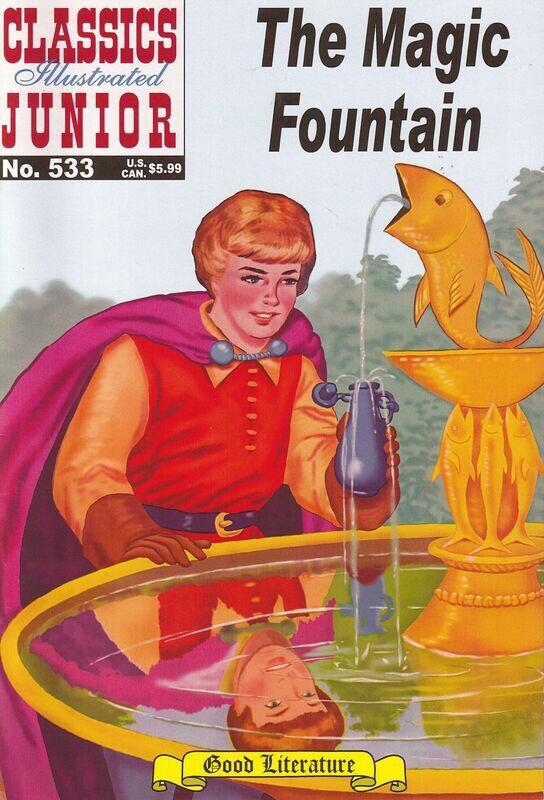 Classics Illustrated Junior #533 - The Magic Fountain - 2010 Canadian Edition