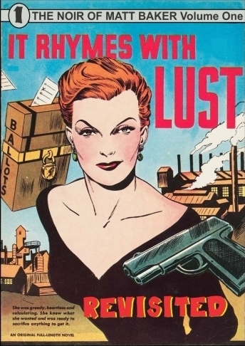 The Noir of Matt Baker Volume 1: It Rhymes With Lust Revisited