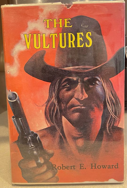 The Vultures by Robert E. Howard, 2nd edition hardcover, 1973