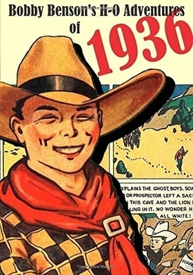 Bobby Benson&#39;s H-O Adventures of 1936