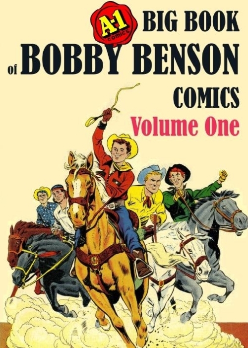 A-1 Big Book of Bobby Benson Comics Volume One