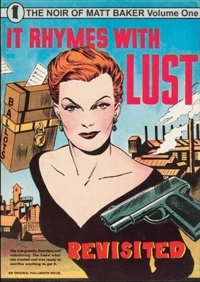 The Noir of Matt Baker Volume 1: It Rhymes With Lust Revisited