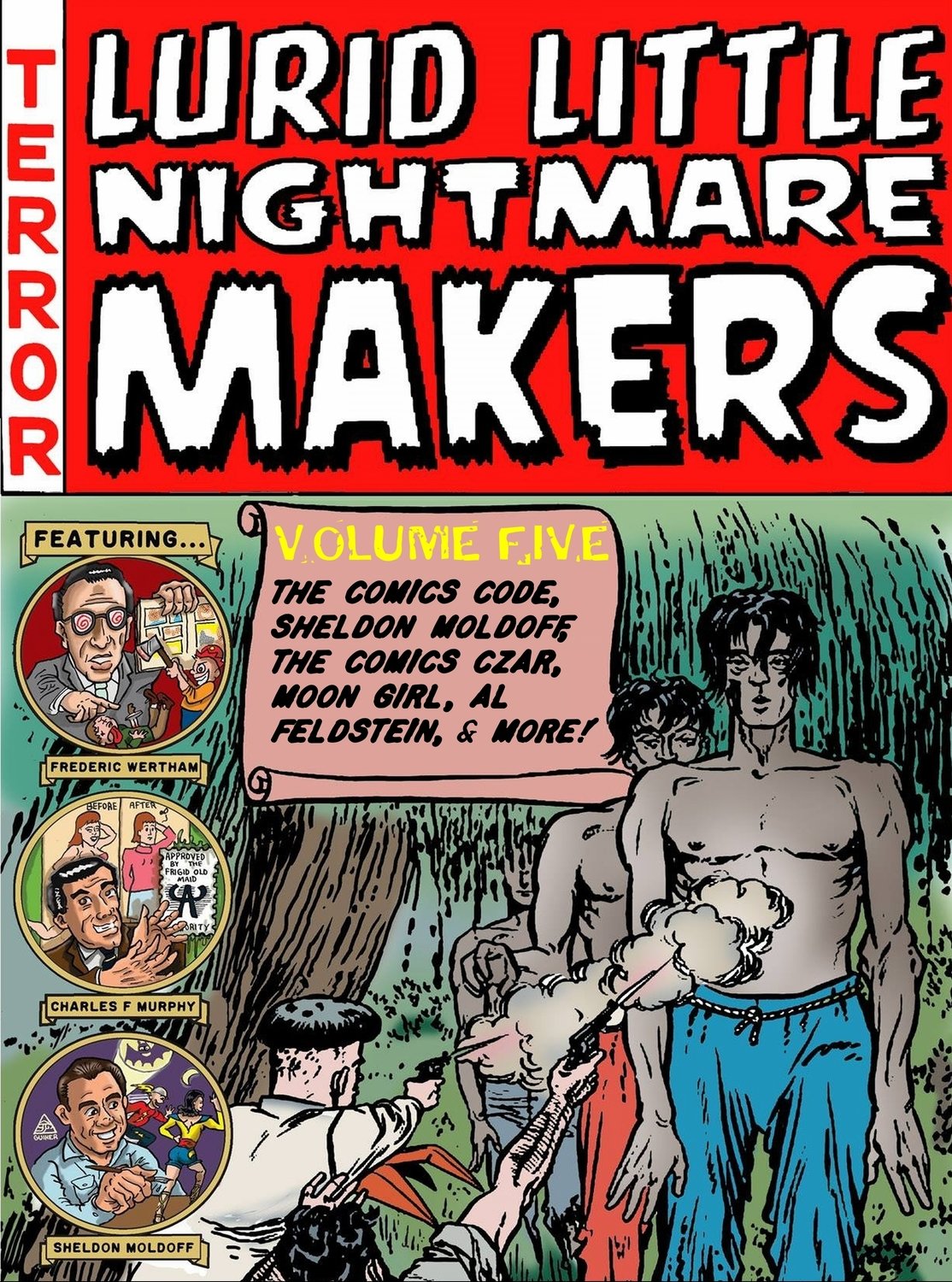 Lurid Little Nightmare Makers Volume Five, E.C. &amp; the Comics Code