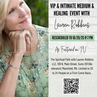 10/29/25 (Wed) -  VIP ONLY  - Mansfield, MA -  Intimate Medium Event 7 pm with Lauren Robbins - PRE-APPROVAL REQUIRED (Rescheduled from 10/1/25)
