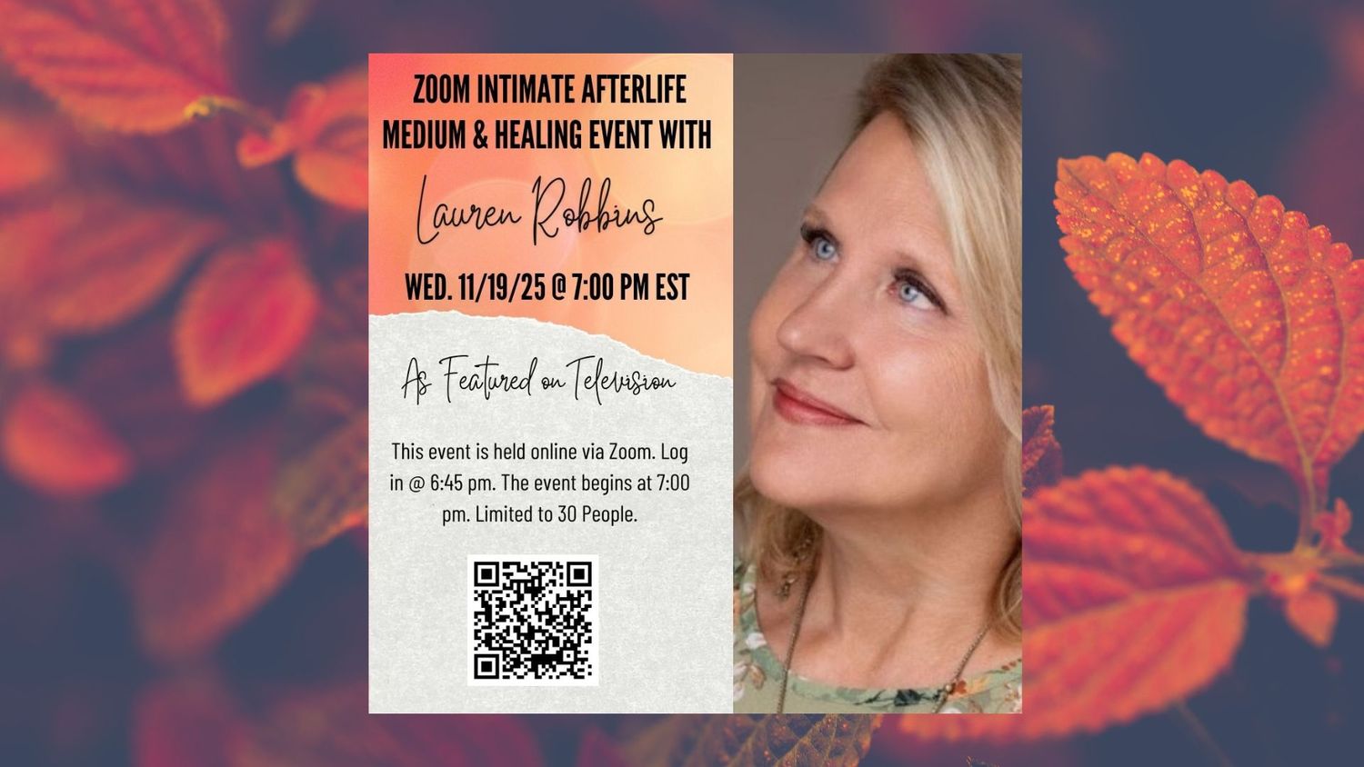 11/19/25 (Wed) - Zoom Intimate Afterlife Medium &amp; Healing Event via Zoom at 7 pm EST