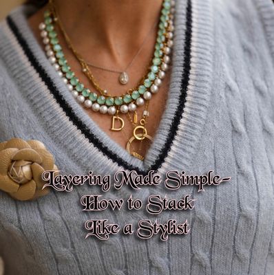 Layering Made Simple-How to Stack Like a Stylist