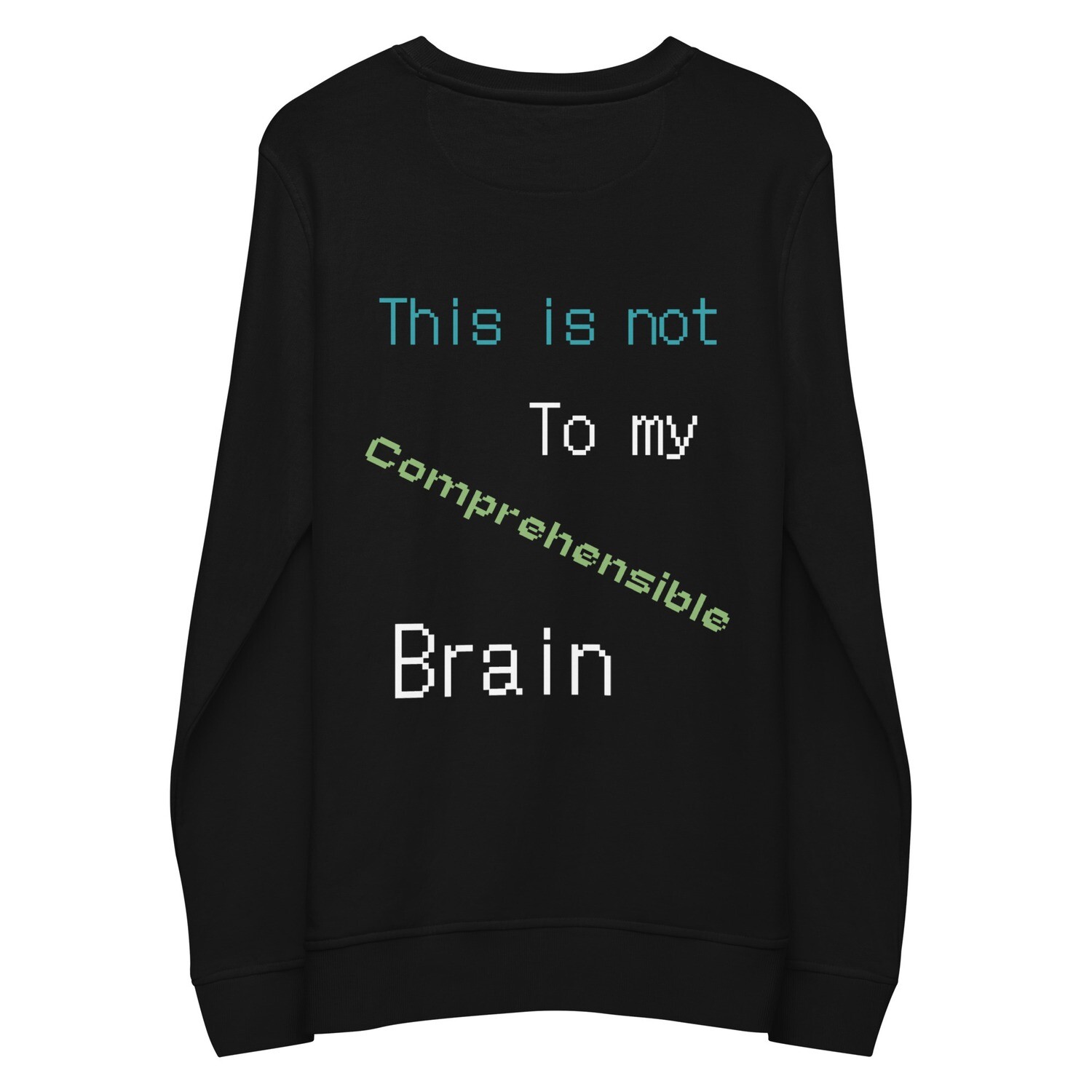 This is Not Comprehensible to my Brain