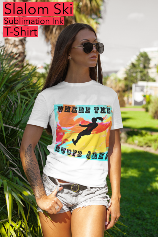 WHERE THE BUOYS ARE SUBLIMATION INK TECHNIQUE T-SHIRT