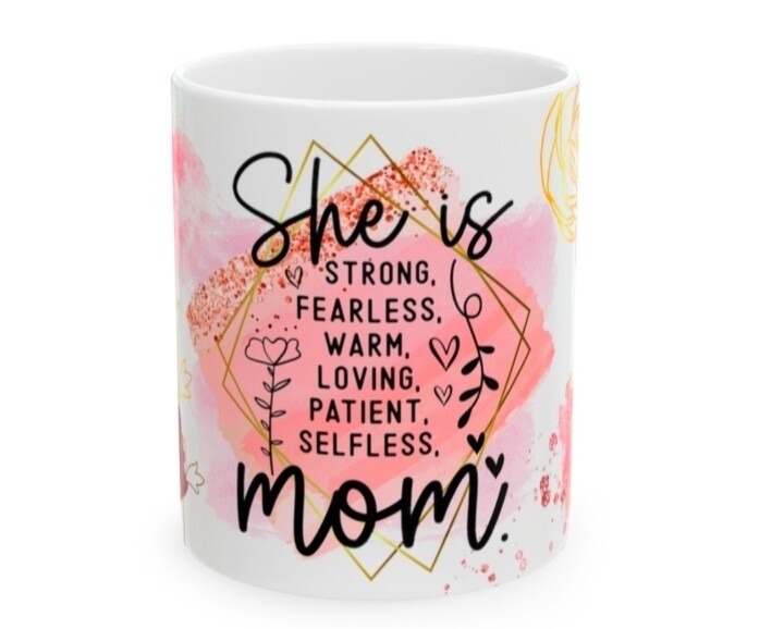 She is Mom/Mother&#39;s Day Coffee Mug
