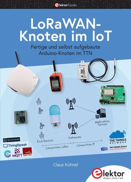 LoRaWAN-Knoten im IoT - 
Fertige und selbst aufgebaute Arduino-Knoten im TTN