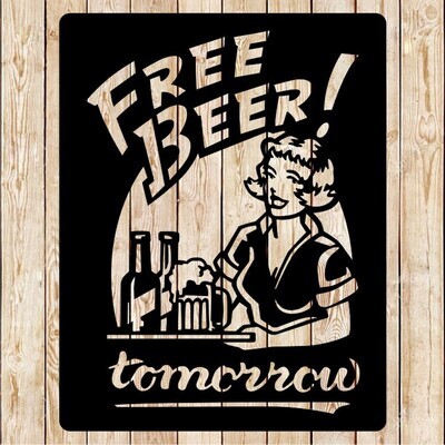 Free Beer Tomorrow .Vintage Sign cutting file