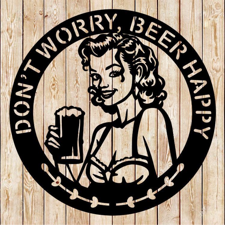 Don´t worry Beer Happy. Vintage Sign cutting file