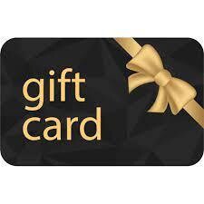 Gift Cards Available - Choose between $25, $50, $75, $100, $150, $200