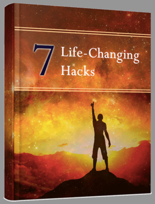 7 Life Changing Hacks