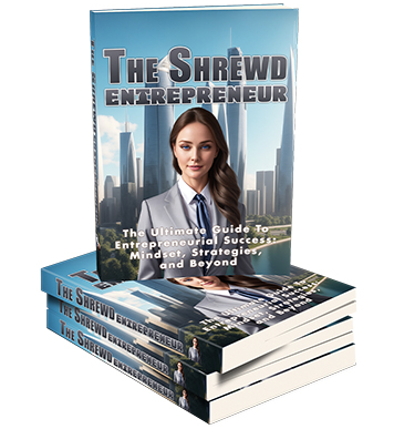 The Shrewd Entrepreneur