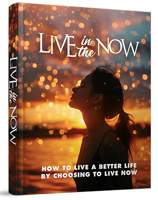 Live in the Now